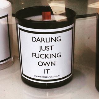 Friday thoughts courtesy of a candle spotted in Melbourne lasthellip